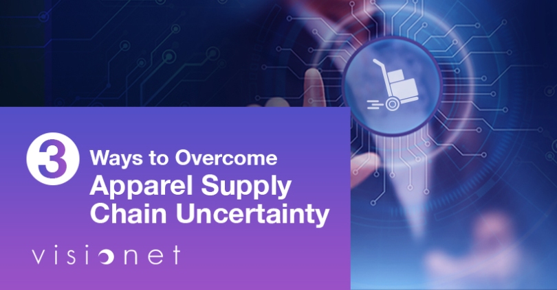 Overcome Apparel Supply Chain Uncertainty